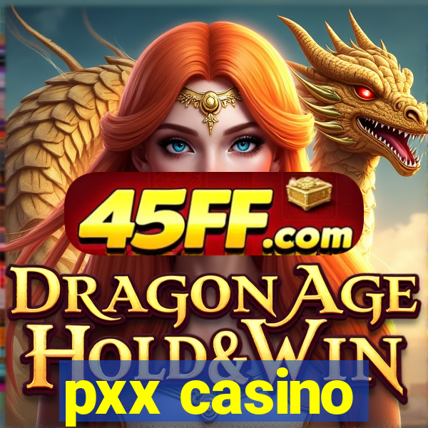 pxx casino
